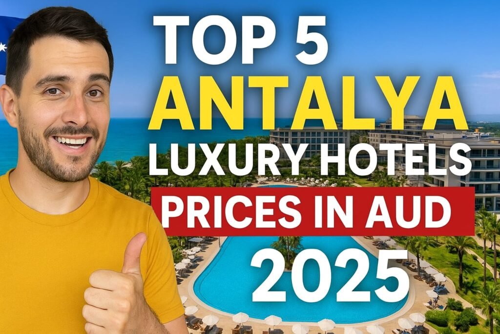 Antalya luxury hotels for Australians